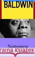 Następnym razem pożar James Baldwin 9788367016995