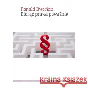 Biorąc prawa poważnie DWORKIN RONALD 9788367020107