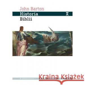 Historia Biblii. Księga i jej religie BARTON JOHN 9788367020145