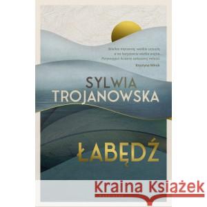 Łabędź TROJANOWSKA SYLWIA 9788367022590