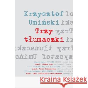 Trzy tłumaczki UMIŃSKI KRZYSZTOF 9788367022613