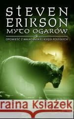 Myto ogarów T.8 Opowieści z Malazańskiej Księgi... Steven Erikson 9788367023238