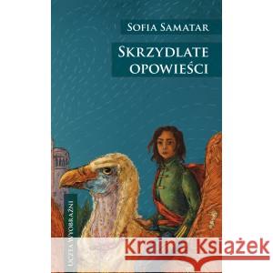 Skrzydlate opowieści Sofia Samatar 9788367023313