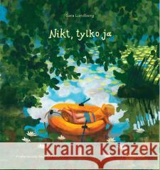 Nikt, tylko ja Sara Lundberg 9788367032490