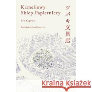 Kameliowy sklep papierniczy OGAWA ITO 9788367034128