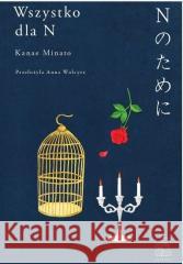 Wszystko dla N Kanae Minato 9788367034524