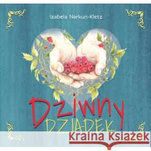 Dziwny Dziadek NARKUN-KLETZ IZABELA 9788367036009