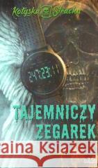 Tajemniczy zegarek Tomasz Siwiec 9788367042079