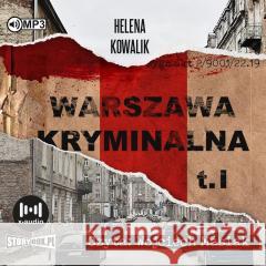 Warszawa kryminalna T.1 audiobook Helena Kowalik 9788367048361