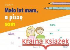 Mało lat mam, a piszę sam cz.2 Kinga Turek 9788367061346