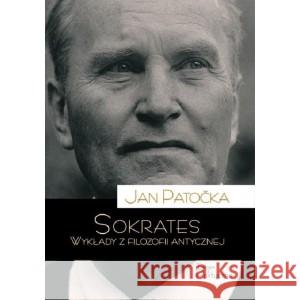 Sokrates. Wykłady z filozofii antycznej Jan Patocka 9788367065047