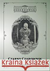 Czarny Czarownik Ferdynand Antoni Ossendowski 9788367068468