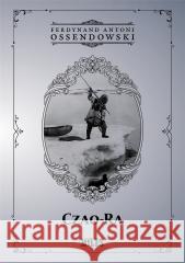 Czao-Ra Ferdynand Antoni Ossendowski 9788367068482
