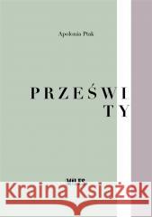 Prześwity Apolonia Ptak 9788367068680