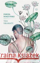 Teo. Dramaty Paweł Soszyński 9788367075688