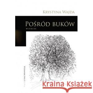 Pośród buków 2 Krystyna Wajda 9788367080019