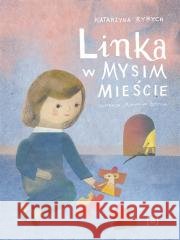 Linka w Mysim Mieście RYRYCH KATARZYNA 9788367085106