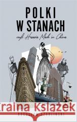 Polki w Stanach, czyli Husaria Made in China Bogusław Szabliński 9788367094337