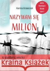 Nazywam się Milion Karina Krawczyk 9788367103275