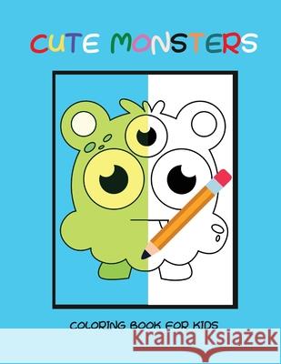 Cute monsters coloring book for kids Dagna Banaś 9788367106047 Zu Luxpad Publishing
