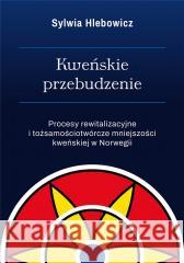 Kweńskie przebudzenie Sylwia Hlebowicz 9788367138444