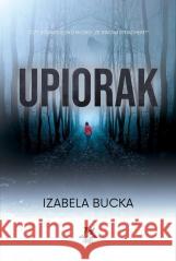 Upiorak Izabela Bucka 9788367141376