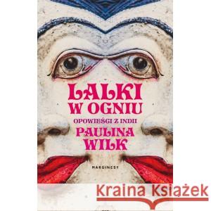 Lalki w ogniu WILK PAULINA 9788367157087