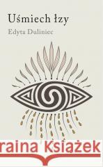 Uśmiech łzy Edyta Duliniec 9788367171960