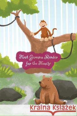 First German Reader for the Family: (Color Illustrated Edition, Volume 1) Bilingual for Speakers of English A1 Level Adelina Brant 9788367174060