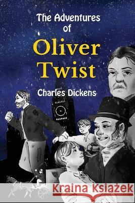 The Adventures of Oliver Twist Stufe B1 mit Englisch-deutscher ?bersetzung: Vereinfachte und gek?rzte Fassung von Adelina Brant Charles Dickens Adelina Brant Vadym Zubakhin 9788367174152
