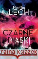 Czarne Piaski Monika Lech 9788367204743