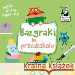 Kapitan Nauka. Bazgraki w przedszkolu Pola Augustynowicz 9788367212168