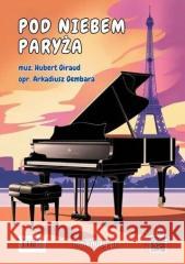 Pod niebem Paryża Hubert Giraud, Arkadiusz Gembara 9788367213776