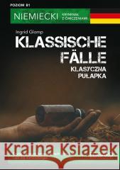 Klassische Falle /Klasyczna pułapka Niemiecki z ćw Ingrid Glomp, Bożena Niebrzydowska 9788367219860