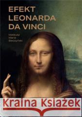 Efekt Leonarda da Vinci w.czarno-białe Mateusz Maria Bieczyński 9788367222143