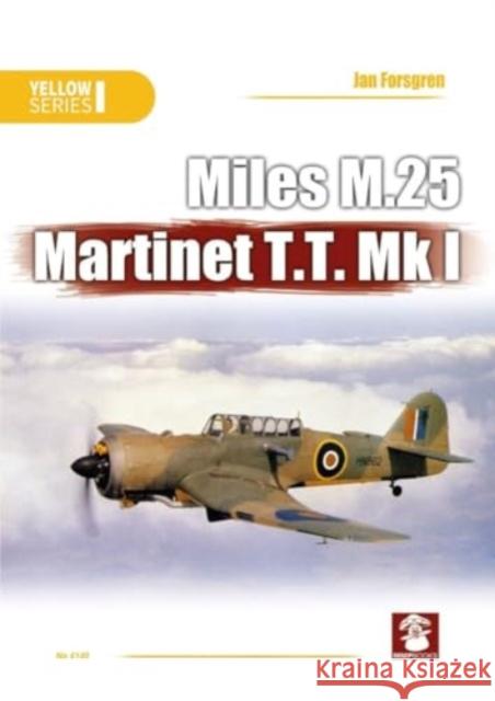 Miles M.25 Martinet T.T. Mk I Jan Forsgren 9788367227575