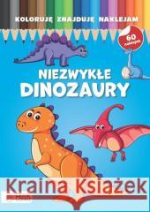 Koloruję, znajduję, naklejam. Niezwykłe dinozaury praca zbiorowa 9788367237536