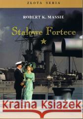 Stalowe fortece T.1 w.2 Robert K. Massie 9788367244978