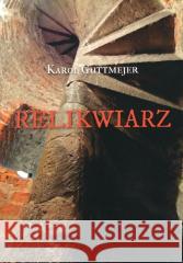 Relikwiarz Karol Guttmejer 9788367245302