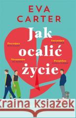 Jak ocalić życie Eva Carter, Ewa Borówka 9788367262699