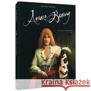 Anne Bonny Wilczyca z Karaibów Tom 1 BONNET FRANCK 9788367270854