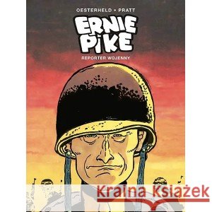 Ernie Pike Pratt Hugo, Oesterheld Héctor Germán 9788367270960