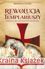 Rewolucja templariuszy Simonetta Cerrini 9788367276252