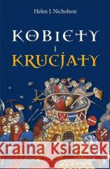 Kobiety i kucjaty Helen J. Nicholson 9788367276641