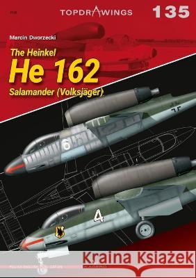 Heinkel He 162 Marcin Gorecki   9788367294225 Kagero Oficyna Wydawnicza