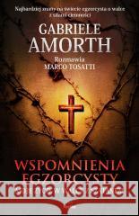 Wspomnienia egzorcysty. Moje życie w walce... Marco Tosatti, Gabriele Amorth 9788367295123