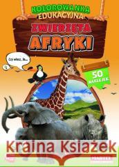 Zwierzęta Afryki z naklejkami. Kolorowanka edu. Hubert Włodarczyk 9788367322812