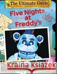 Five Nights at Freddy's. The Ultimate Guide Scott Cawthon 9788367327176