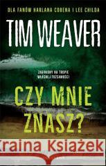 Okruchy pamięci Tim Weaver 9788367338158