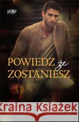 Powiedz, że zostaniesz T.1 w.2 Corinne Michaels 9788367339063